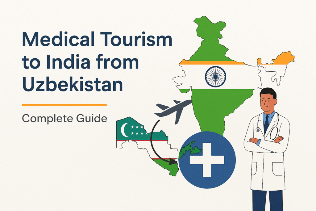 How to Book a Medical Tourism Package to India from Uzbekistan